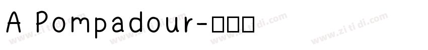 A Pompadour字体转换